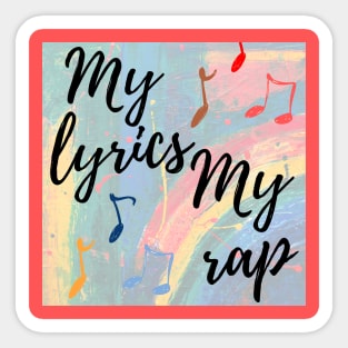 My lyrics My Rap Sticker